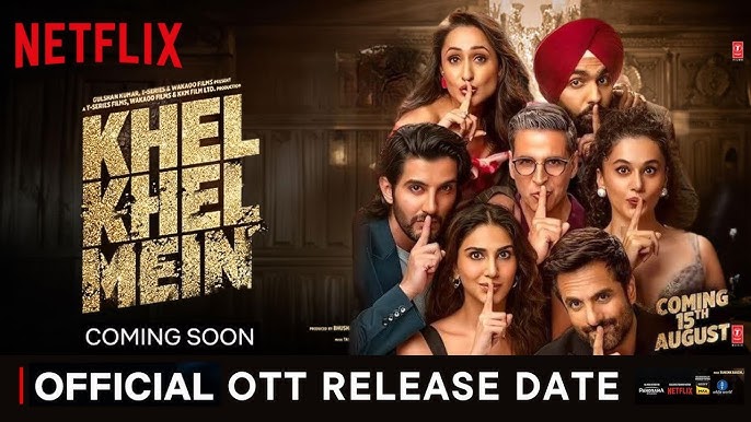 Khel Khel Mein Official Netflix Trailer Released – Starring Akshay Kumar and Taapsee Pannu